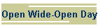Open Wide-Open Day